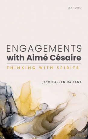 Engagements with Aimé Césaire: Thinking with Spirits - Jason Allen-Paisant [KSIĄŻKA]