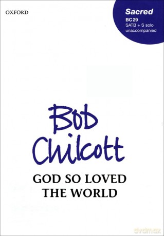 God so loved the world: Vocal score - Bob Chilcott [KSIĄŻKA]