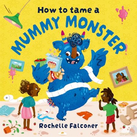 How to Tame a Mummy Monster - Rochelle Falconer [KSIĄŻKA]