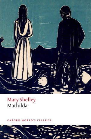 Mathilda (Oxford World's Classics) - Mary Shelley [KSIĄŻKA]
