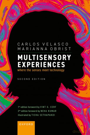Multisensory Experiences: Where the Senses Meet Technology - Carlos Velasco [KSIĄŻKA]