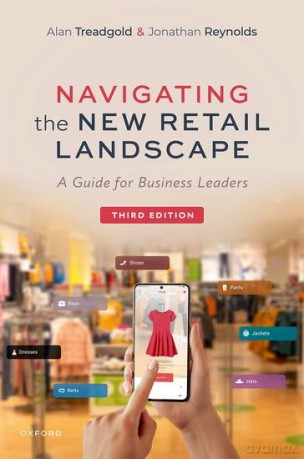 Navigating the New Retail Landscape: A Guide for Business Leaders - Alan Treadgold [KSIĄŻKA]
