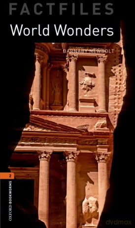 Oxford Bookworms Library Factfiles: Level 2: World Wonders: Level 2: 700-Word Vocabulary (Oxford Bookworms ELT) - Barnaby Newbolt [KSIĄŻKA]