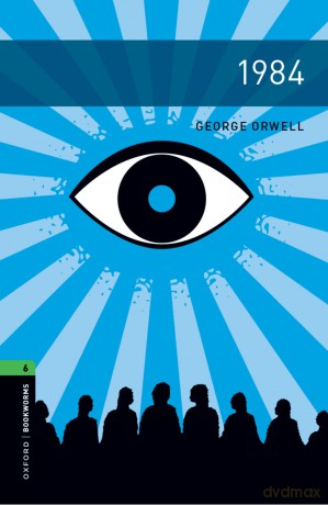 Oxford Bookworms Library: Level 6:: 1984: Graded readers for secondary and adult learners - George Orwell [KSIĄŻKA]