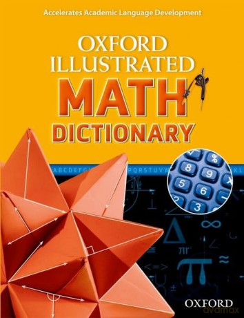 Oxford Illustrated Math Dictionary (Oxford Illustrated Dictionaries) - Oxford University Press [KSIĄŻKA]