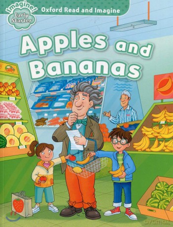 Oxford Read and Imagine: Early Starter: Apples and Bananas - Paul Shipton [KSIĄŻKA]