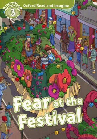 Oxford Read and Imagine: Level 3: Fear at the Festival - Paul Shipton [KSIĄŻKA]