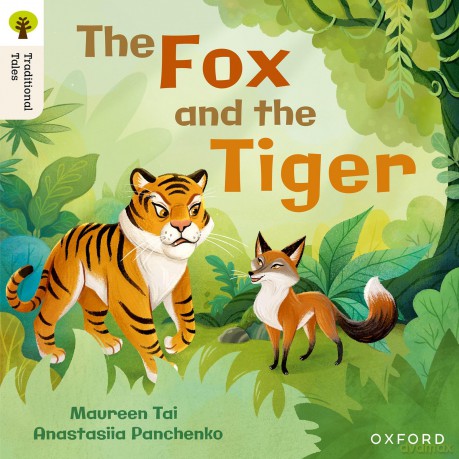 Oxford Reading Tree Traditional Tales: Level 5: The Fox and the Tiger - Maureen Tai [KSIĄŻKA]