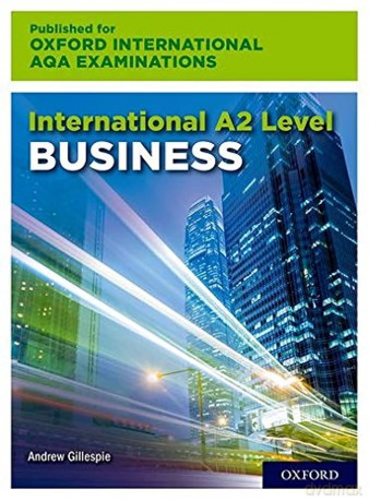 OxfordAQA International A2 Business (9625): Student Book (OxfordAQA International AS and A-level Business (9625)) - Andrew Gillespie [KSIĄŻKA]