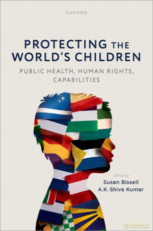 Protecting the World's Children: public health, human rights, capabilities - Susan Bissell [KSIĄŻKA]
