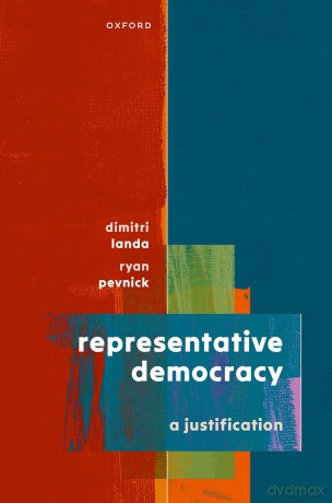 Representative Democracy: A Justification - Dimitri Landa [KSIĄŻKA]