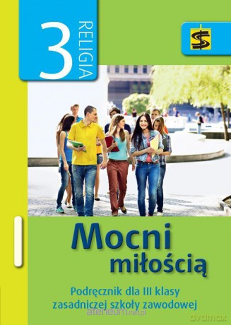 Katechizm ZSZ 3 Mocni miłością podr. ŚBM [KSIĄŻKA]