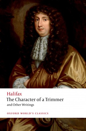 The Character of a Trimmer and Other Writings (Oxford World's Classics) - George Savile Marquess of Halifax [KSIĄŻKA]