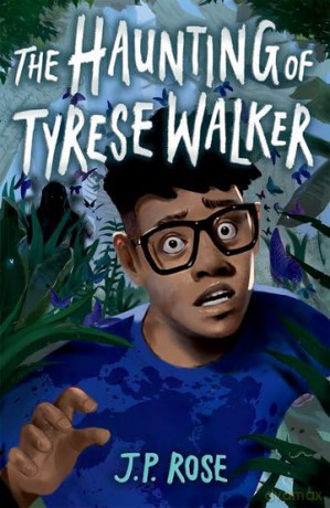 The Haunting of Tyrese Walker (Rollercoasters (KS3/11-14)) - JP Rose [KSIĄŻKA]