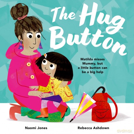 The Hug Button - Naomi Jones [KSIĄŻKA]