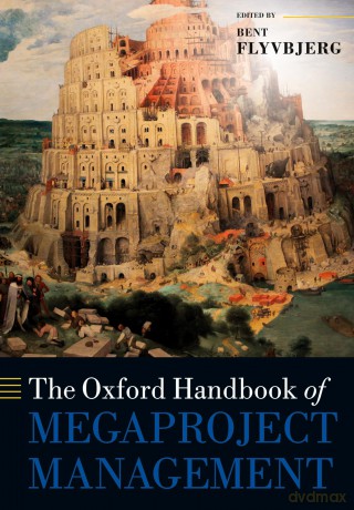 The Oxford Handbook of Megaproject Management (Oxford Handbooks) - Bent Flyvbjerg [KSIĄŻKA]