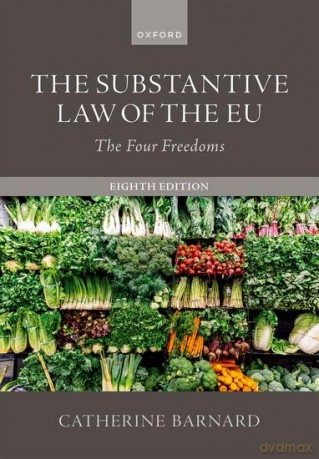 The Substantive Law of the EU: The Four Freedoms - Catherine Barnard [KSIĄŻKA]