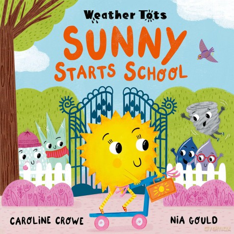 Weather Tots: Sunny Starts School - Caroline Crowe [KSIĄŻKA]