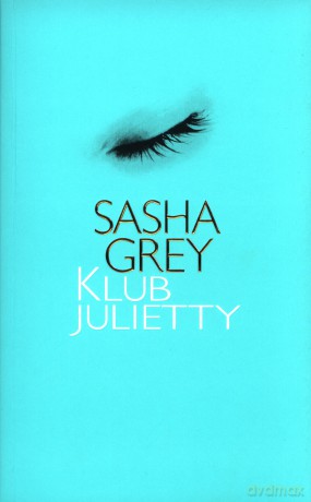 Klub Julietty - Sasha Grey[KSIĄŻKA]