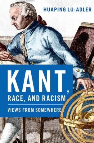 Kant, Race, and Racism: Views from Somewhere - Huaping Lu-Adler [KSIĄŻKA]