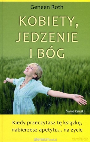 Kobiety, jedzenie i Bóg TW [KSIĄŻKA]