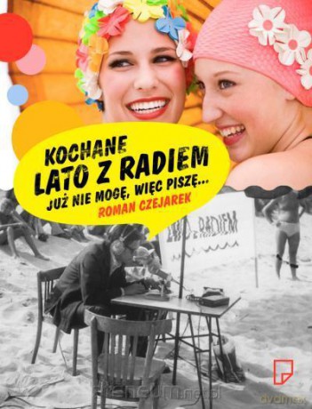 Kochane lato z radiem [KSIĄŻKA]