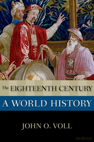 The Eighteenth Century: A World History (New Oxford World History) - John O. Voll [KSIĄŻKA]