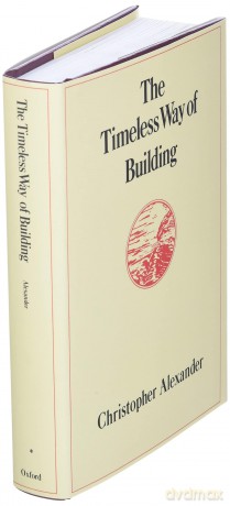 The Timeless Way of Building: 1 (Center for Environmental Structure Series) - Christopher Alexander [KSIĄŻKA]
