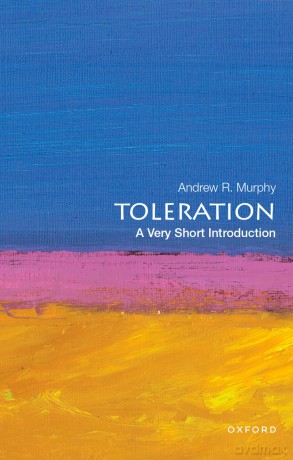 Toleration: A Very Short Introduction (Very Short Introductions) - Andrew R. Murphy [KSIĄŻKA]