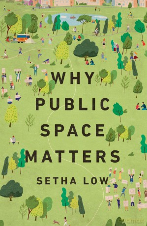 Why Public Space Matters - Setha Low [KSIĄŻKA]