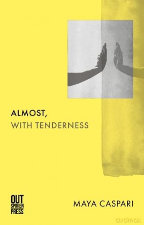 Almost, with Tenderness - Maya Caspari [KSIĄŻKA]