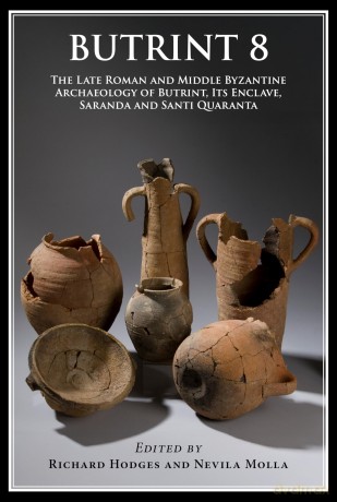 Butrint 8: The Late Roman and Middle Byzantine Archaeology of Butrint, its Enclave, Saranda and Santi Quaranta (Butrint Archaeological Monographs) - Richard Hodges [KSIĄŻKA]