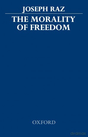 The Morality of Freedom (Clarendon Paperbacks) - Joseph Raz [KSIĄŻKA]