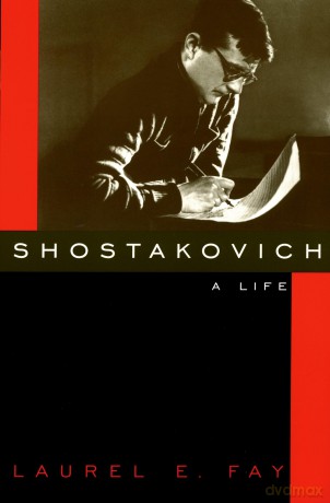 Shostakovich: A Life - Laurel E. Fay [KSIĄŻKA]