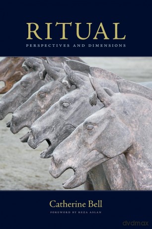 Ritual: Perspectives and Dimensions Revised Edition - Catherine Bell [KSIĄŻKA]