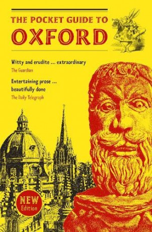 The Pocket Guide to Oxford: A souvenir guidebook to the architecture, history, and principal attractions of Oxford - Philip Atkins [KSIĄŻKA]