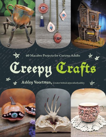 Creepy Crafts: 60 Macabre Projects for Peculiar Adults - Ashley Voortman [KSIĄŻKA]