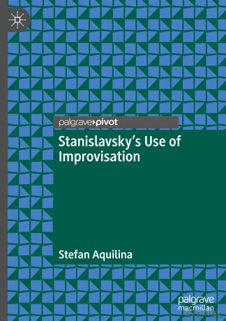 Stanislavsky's Use of Improvisation - Stefan Aquilina [KSIĄŻKA]
