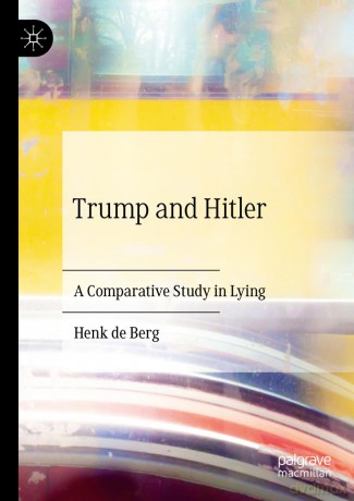 Trump and Hitler: A Comparative Study in Lying - Henk de Berg [KSIĄŻKA]