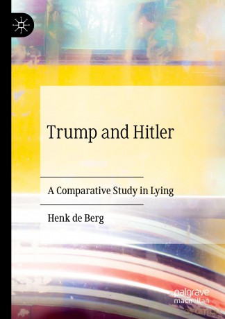 Trump and Hitler: A Comparative Study in Lying - Henk de Berg [KSIĄŻKA]