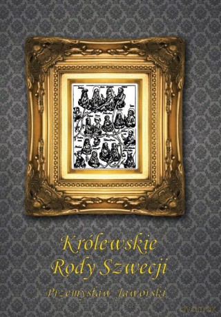 Królewskie rody Szwecji. Genealogia [KSIĄŻKA]