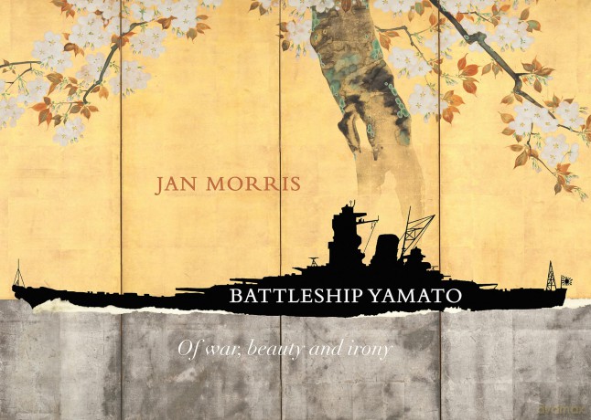 Battleship Yamato: Of War, Beauty and Irony (Jan Morris) - Jan Morris [KSIĄŻKA]