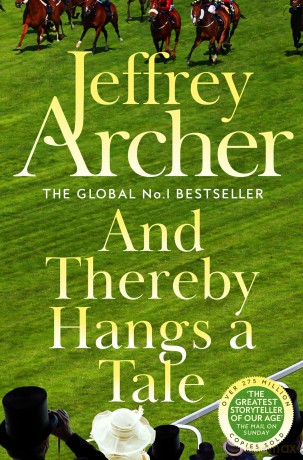 And Thereby Hangs A Tale: An Electric Collection of Stories from the International No. 1 Bestseller - Jeffrey Archer [KSIĄŻKA]