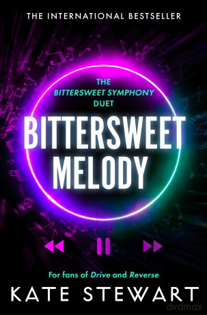 Bittersweet Melody: A Bittersweet Symphony Novella: 3 (Bittersweet Symphony Duet, 3) - Kate Stewart [KSIĄŻKA]