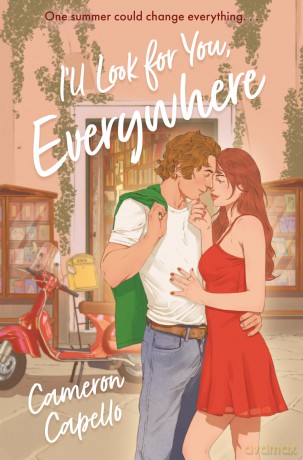 I'll Look for You, Everywhere: The Intoxicating and Emotional Love Story Full of Tension and Angst - Cameron Capello [KSIĄŻKA]