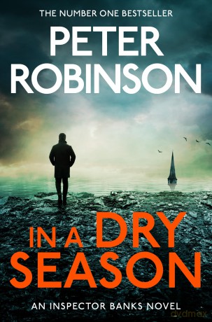 In A Dry Season: The Gripping 10th Novel in the Number One Bestselling Inspector Alan Banks Crime Series - Peter Robinson [KSIĄŻKA]