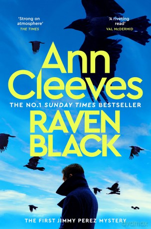 Raven Black: The First Novel to Feature Detective Jimmy Perez in Ann Cleeves' Bestselling Shetland Series: 1 (Shetland, 1) - Ann Cleeves [KSIĄŻKA]