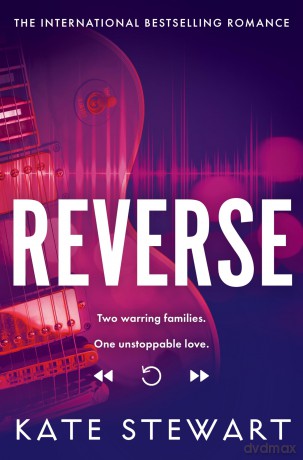 Reverse: The must-read addictive love story from the author of the Ravenhood Trilogy: 2 (Bittersweet Symphony Duet, 2) - Kate Stewart [KSIĄŻKA]