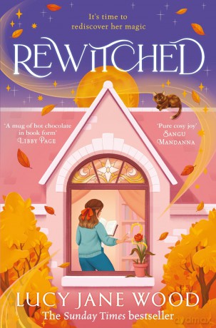 Rewitched: The instant Sunday Times bestseller, a spellbinding cosy fantasy about the magic of love in all its forms - Lucy Jane Wood [KSIĄŻKA]