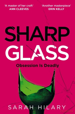 Sharp Glass: A Tense and Unnerving Exploration of Obsession and Revenge That Will Keep You Turning the Pages - Sarah Hilary [KSIĄŻKA]